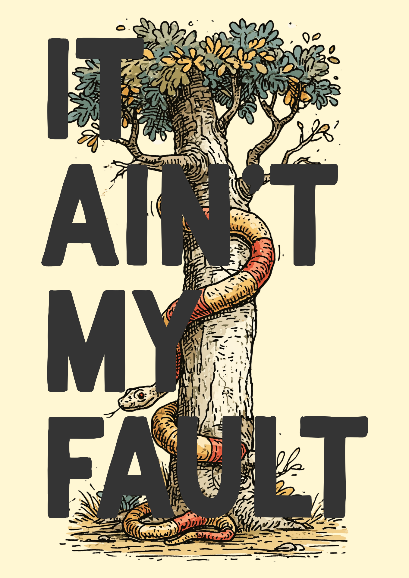 It Ain't My Fault — snake wrapped tree illustration.